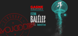 GAGNE tes billets pour le festival Balélec 2019