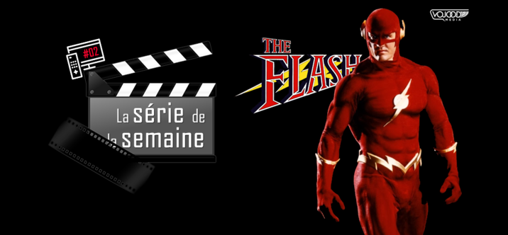 #2 La Série De La Semaine • The Flash (1990)