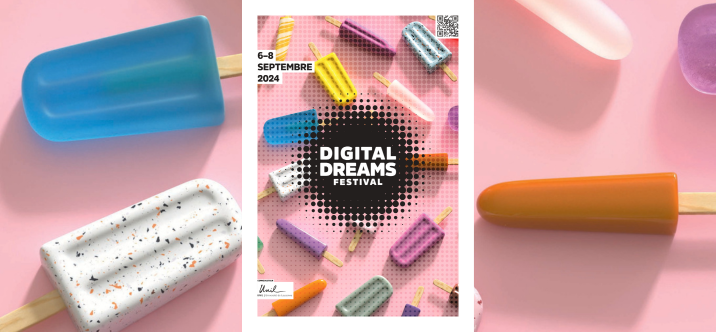 Digital Dreams Festival : Découvrez le festival du futur !