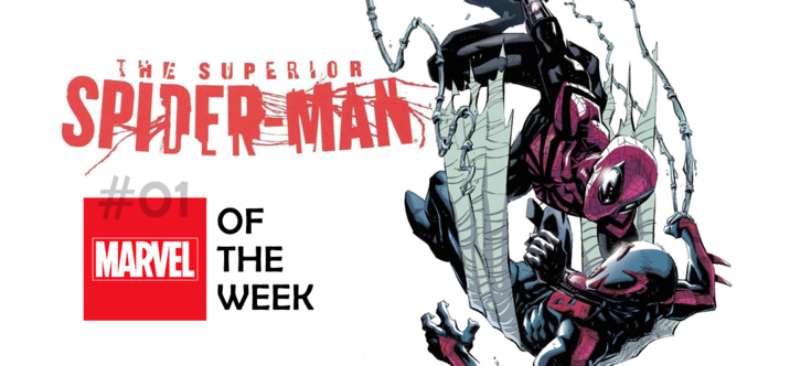 #01 Marvel Of The Week : The Superior Spider-Man