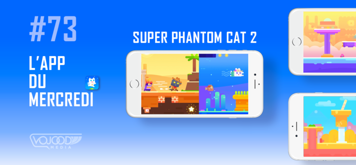 #73 L'App du Mercredi • Super Phantom Cat 2