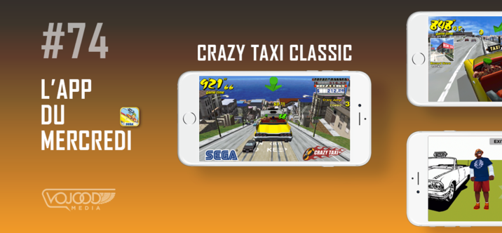 #74 L'App du Mercredi • Crazy Taxi Classic
