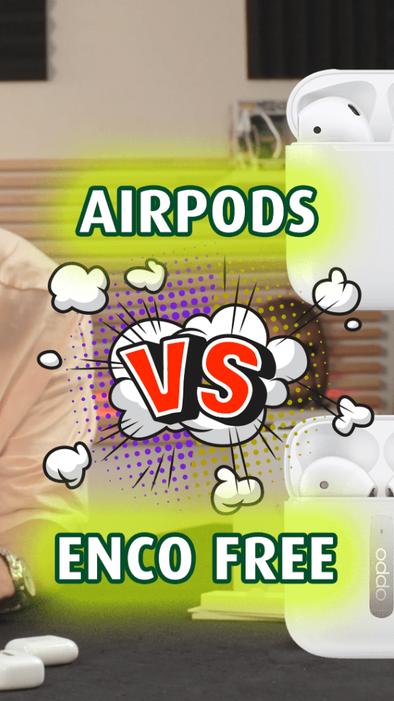 Comparaison des AirPods d'Apple avec les écouteurs OPPO Enco Free